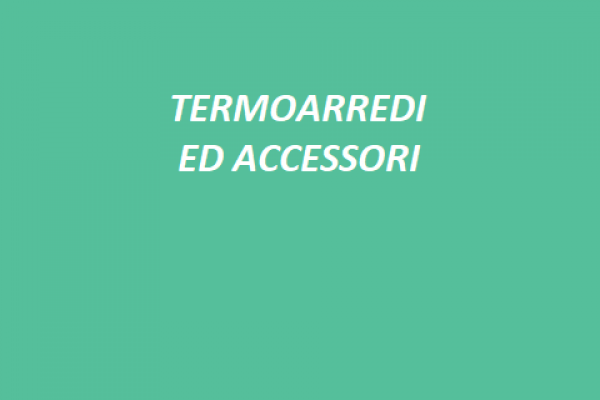 TERMOARREDI ED ACCESSORI