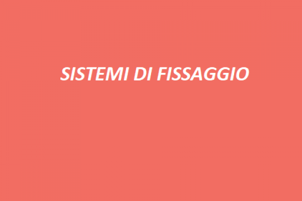 10 SISTEMI DI FISSAGGIO