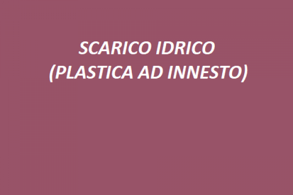 14 SCARICO IDRICO (PLASTICA AD INNESTO)