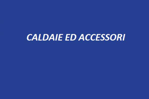 33 CALDAIE ED ACCESSORI